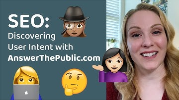 SEO: Find User Intent with AnswerThePublic.com