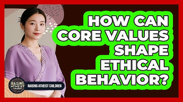 How Can Core Values Shape Ethical Behavior?