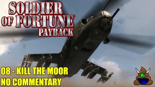 Soldier of Fortune Payback - 08 Kill the Moor - No Commentary UHD 4K