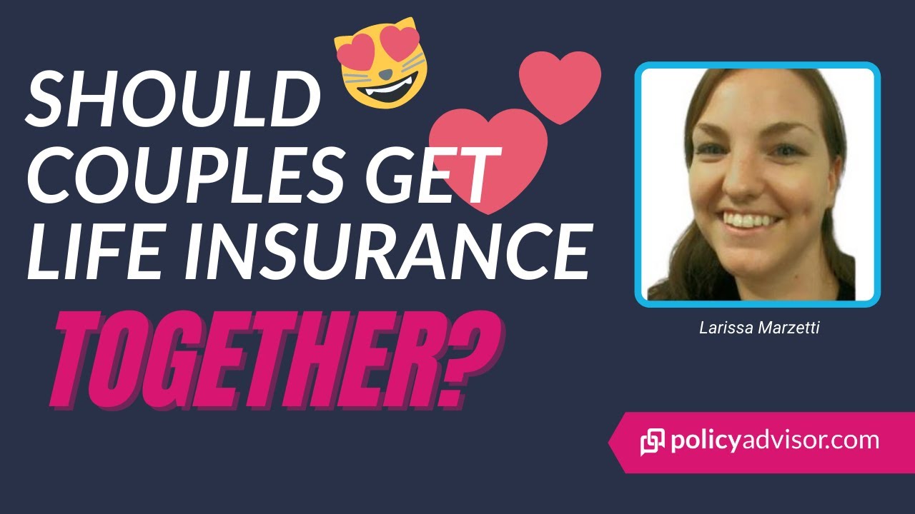 Life Insurance for Couples Joint Coverage or Single Policies? YouTube