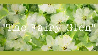 The Fairy Glen  Gouache/Watercolour/Ink