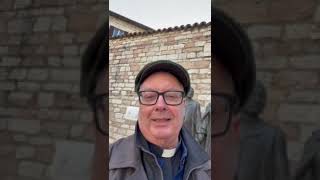 Fr. Jeremiah Boland's Lenten Reflection 2 from Assisi, Italy. #olph #glenview #lent
