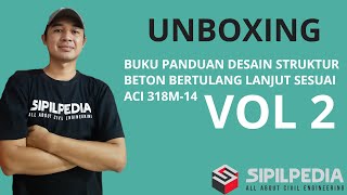 UNBOXING BUKU PANDUAN DESAIN STRUKTUR BETON BERTULANG LANJUT SESUAI ACI 318M-14 VOLUME 2