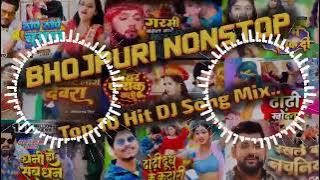 Bhojpuri Nonstop Dj Remix Song Hard  Bass Dance Mix Song Top 10 Hit Dj  Song Mix