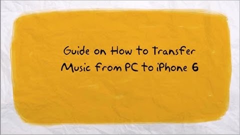 How to transfer music from PC to iPhone 6