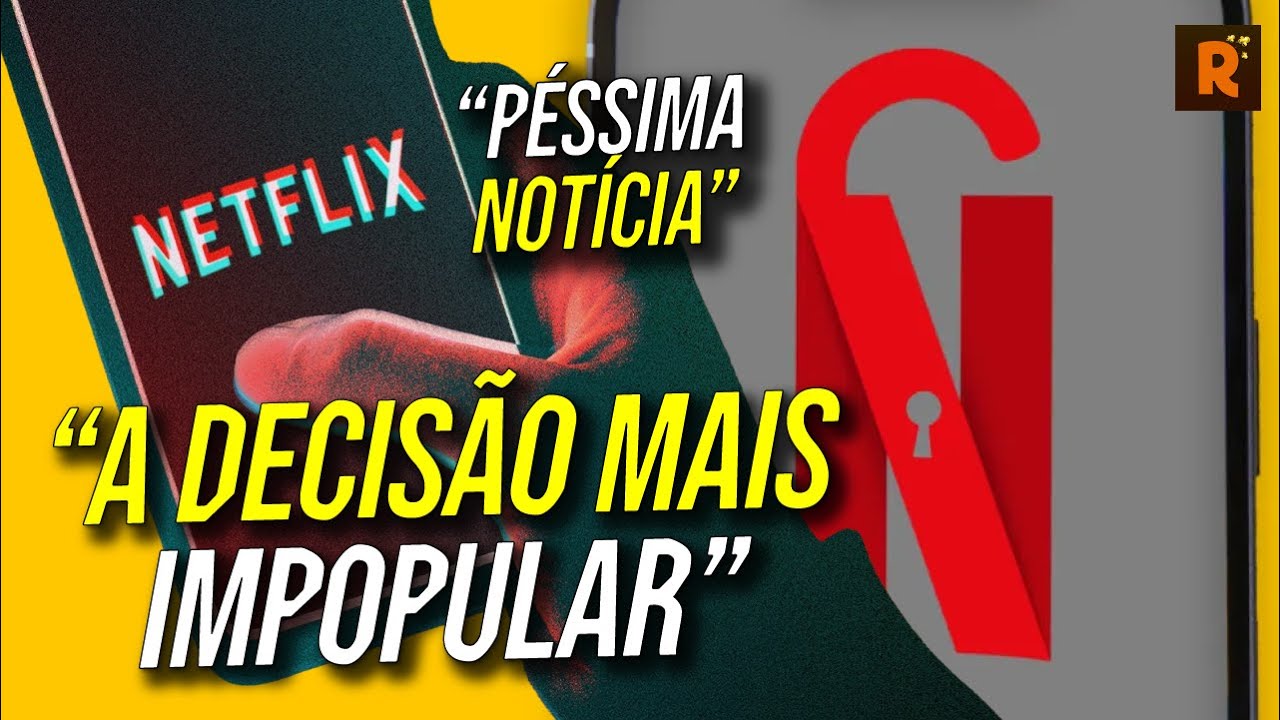 Netflix perde usuários no Brasil após proibir compartilhamento de senhas