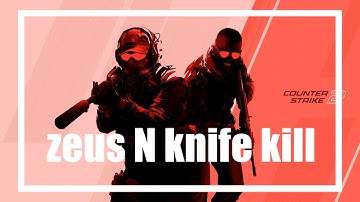 Counter-Strike 2 | Two Zeus kills, and one Knife kill. In 1 match.