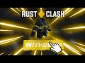 DEPOSITING €150 ON RUST CLASH.