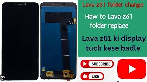 haw to change lava z61 folder//lava z61 display tuch change YouTube video