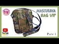 Bag masculina VIP - Parte 1