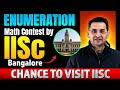 Enumeration Math Contest by IISc Bangalore | Chance to visit IISc | Abhay Sir | VOS