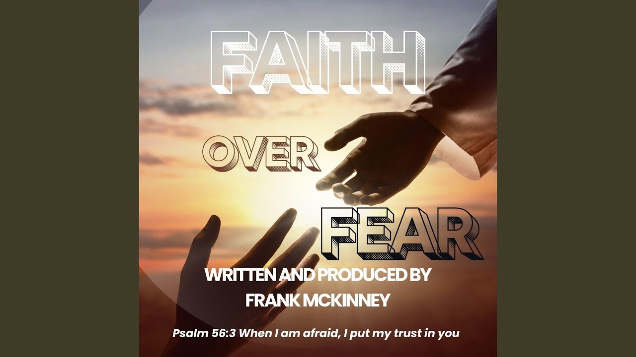 Faith over Fear - YouTube