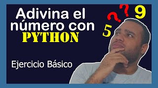🐍 Ejercicio BÁSICO en PYTHON - Adivina el número. Parte 1