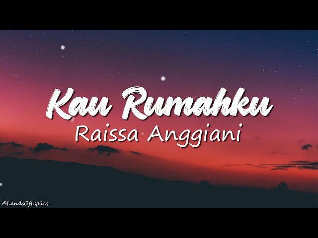 Kau Rumahku - Raissa Anggiani (Lyrics) class=