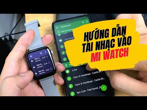 Tải nhạc vào đồng hồ Xiaomi Mi Watch 4G Esim