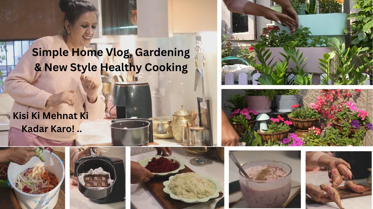 Simple Day Vlog: Garden Tour, Plant Care & Healthy New-Style Recipes | Respect Everyone’s Hard Work