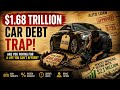 The $1.68 Trillion Car Debt Trap (How Car Payments Keep You Broke)
