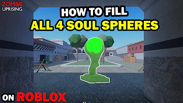 How to fill all 4 soul spheres | ZOMBIE UPRISING