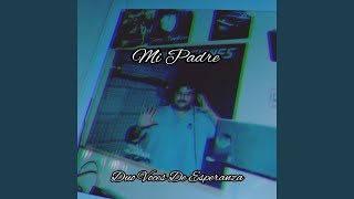 Video thumbnail of "Duo Voces De Esperanza - Mi Padre"