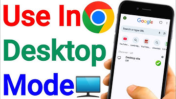 How To Open Chrome Browser In Desktop Mode