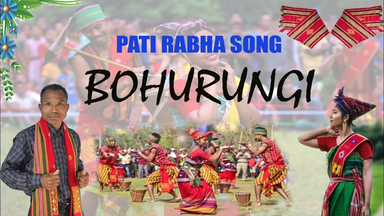 BOHURUNGI  NEW PATI RABHA SONG  BY  RABIN CHANDRA RABHA