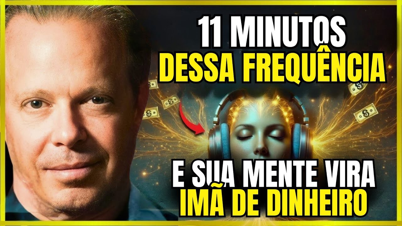 Ouça este áudio por 11 minutos e veja sua realidade financeira se transformar | Joe Dispenza