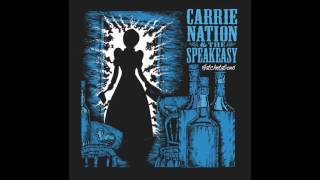 Video voorbeeld van "Carrie Nation & the Speakeasy - A Panegyric on Power and Darkness (with lyrics)"