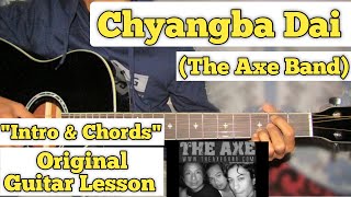 Video thumbnail of "Chyangba Dai - The Axe Band | Guitar Lesson | Intro & Chords | (With Tab)"