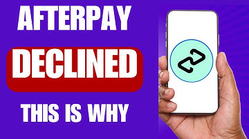 Why is My Afterpay Declined-THIS IS WHY | why does my afterpay card keep declining-Afterpay in store