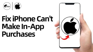 How To Fix iPhone Can't Make In-App Purchases