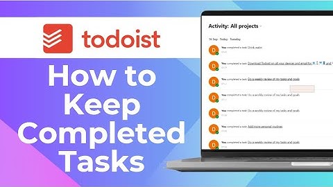 How to Keep Completed Tasks on Todoist