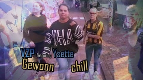 Gewoon chill - VZP ft Ysette  | Velp-Zuid ProDUTCHiez
