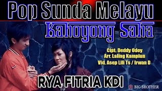 KAHOYONG SAHA - RYA FITRIA KDI (Musik & Video Original)