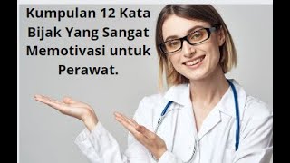 Kumpulan 12 Kata Bijak ||  Sangat Memotivasi untuk Perawat.