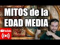 Más MITOS de la Edad Media con @algieba15