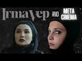 Irma vep  meta cinema and its significance  the most underrated show of 2022