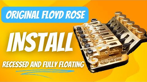 Original Floyd Rose Install, Recessed and Fully Floating.