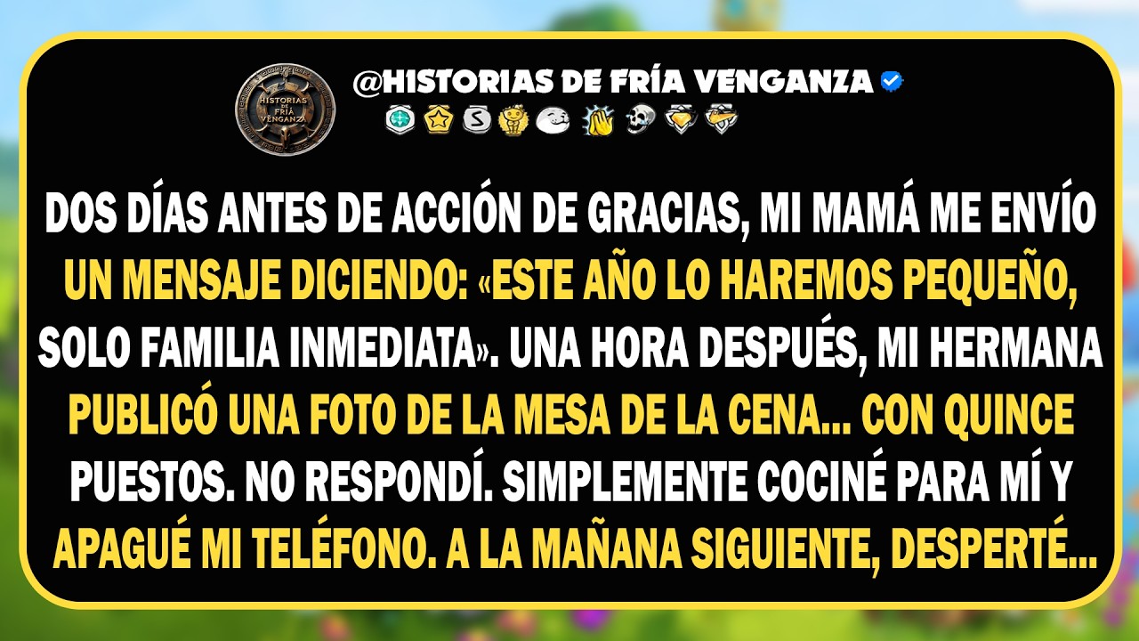 Dos días antes de Acción de Gracias, mi mamá me envió un mensaje diciendo: 