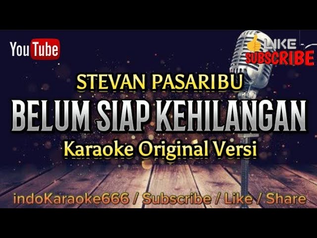 Stevan Pasaribu - Belum Siap Kehilangan (Karaoke) class=