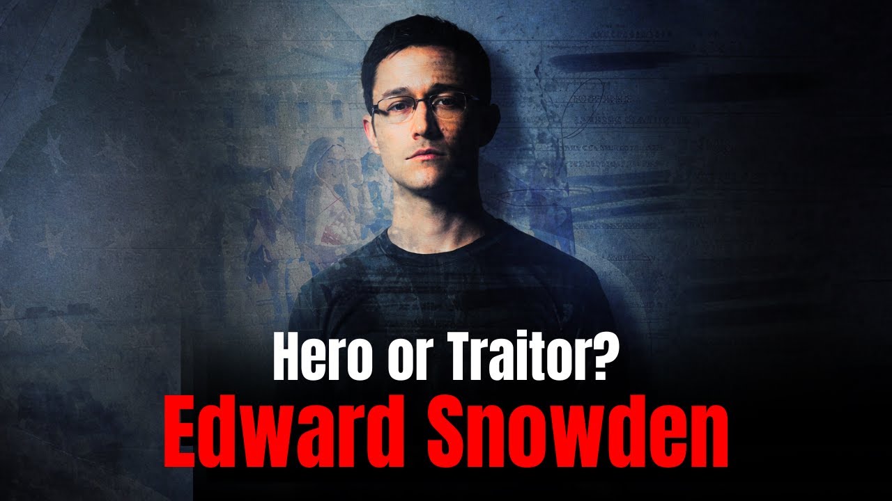 Edward Snowden: Hero or Traitor?