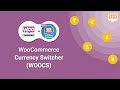 WooCommerce Currency Switcher- Easy Setup and Installation