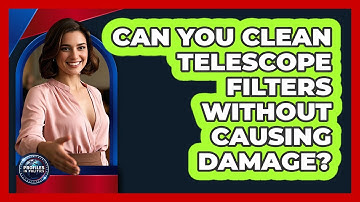 Can You Clean Telescope Filters Without Causing Damage? - Profiles in Politics