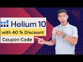 Helium 10 Discount Code 2025 with 40% off || helium 10 coupon code verified