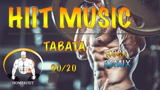 TABATA MUSIC  60/20  ROCK REMIX  HIIT WORKOUT