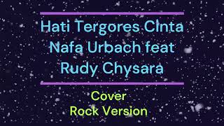 Download Lagu Hati Tergores Cinta _ Nafa Urbach feat Rudy Chysara _ (Cover)_Rock Version MP3