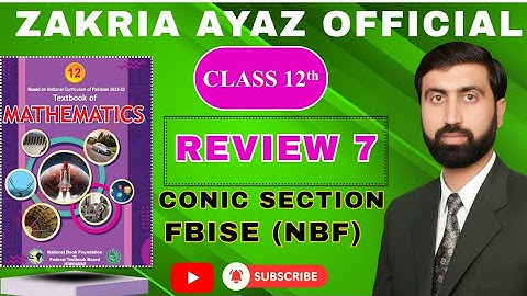 Class 12 Math | Review 7 | Full Solution |  Conic Section | FBISE NBF | New book 2025 | Sir Zakria