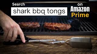 Grill Like The Pros With Shark Bbq Tongs