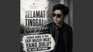 Download lagu Selamat tinggal, Cinta yang dulu