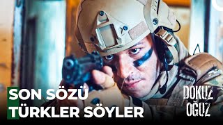 Oğuz Timi İçin Operasyon Vakti - Dokuz Oğuz