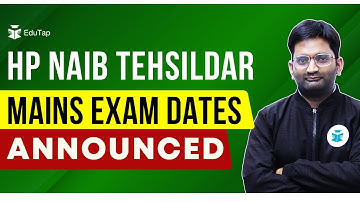 Announcement of Release of Mains Exam Dates-HP Naib Tehsildar 2021 | Mains Exam Date for HP-NT |HPNT